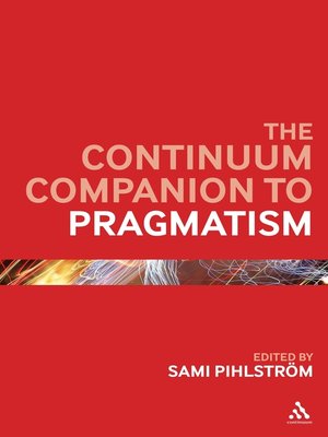 cover image of The Continuum Companion to Pragmatism